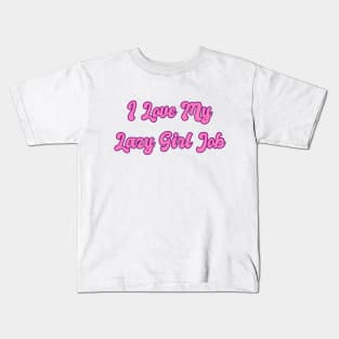 I love my lazy girl job aesthetic pink purple y2k Kids T-Shirt